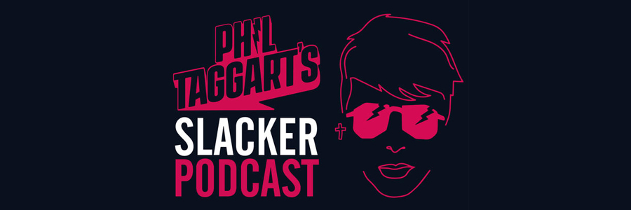 Guy on Phil Taggart’s Slacker Podcast
