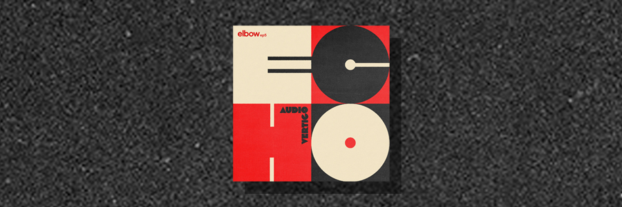 ‘AUDIO VERTIGO ECHO elbow EP5’ is out now